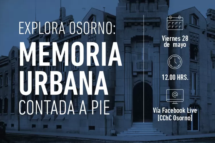 “EXPLORA OSORNO”: PROYECTO APUESTA POR RELEVAR LA MEMORIA URBANA DE LA CIUDAD | Casa Propia - Propiedades en Osorno, Corredora de propiedades en Osorno · Chile